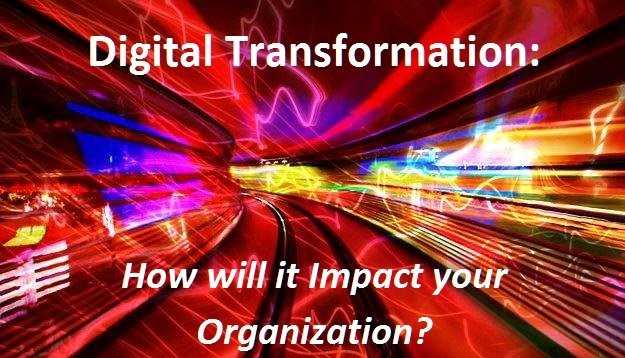 DX: How will it Impact your Organization?