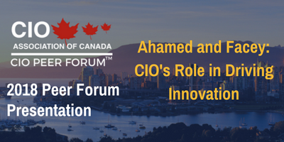 CIOPF2018 TACKLING INDUSTRY DISRUPTION: THE CIO’S ROLE IN DRIVING INNOVATION AND DIGITAL ENABLEMENT