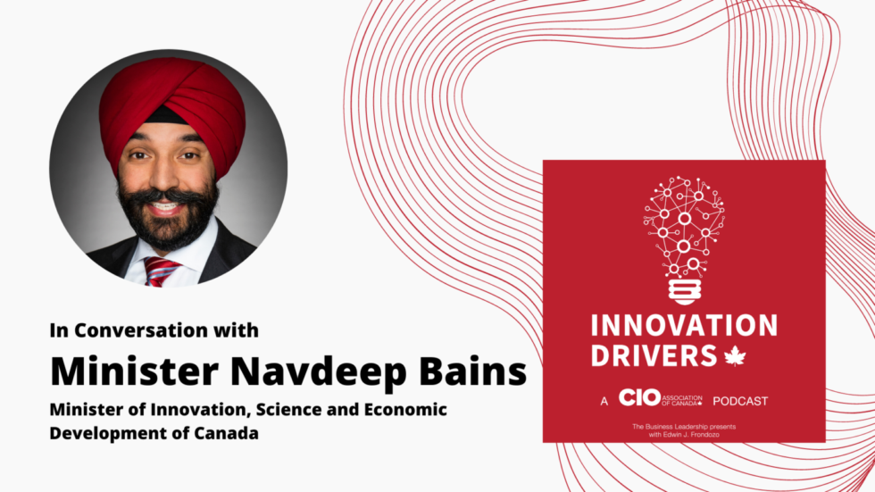 Innovation Drivers Podcast with Navdeep Bains | Episode 1