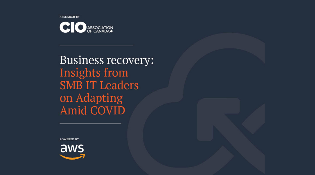 Business recovery: Insights from SMB IT Leaders on Adapting Amid COVID